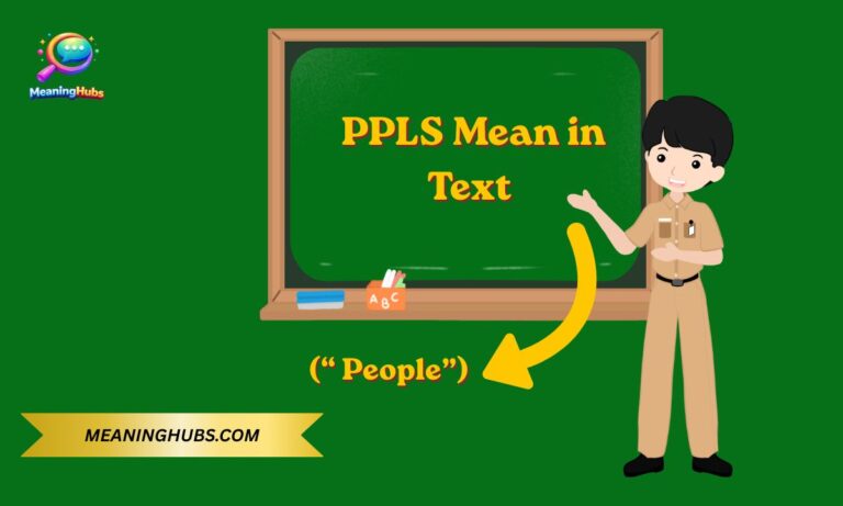What Does PPLS Mean in Text? Full Meaning, Usage, Slang & Real Examples