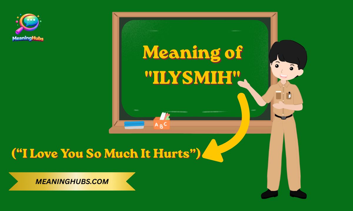 Definition & Meaning of "ILYSMIH" – Complete Text Slang Guide for 2026