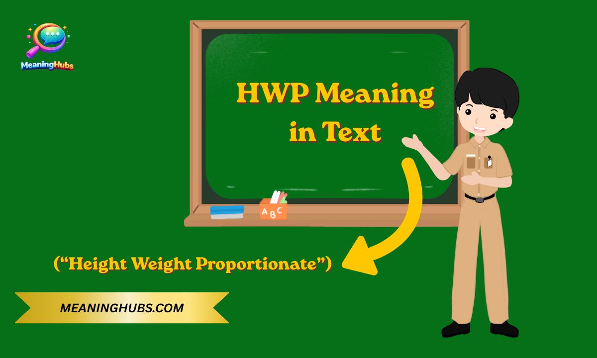 What Does HWP Mean? Full Meaning, Usage, Examples & Online Slang Guide