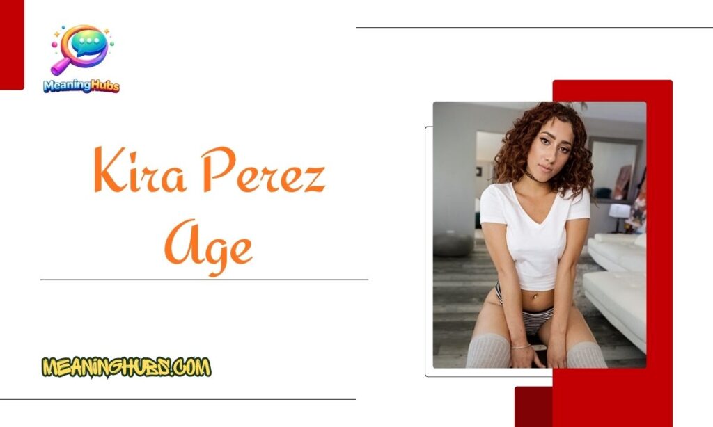 How Old is Kira Perez?