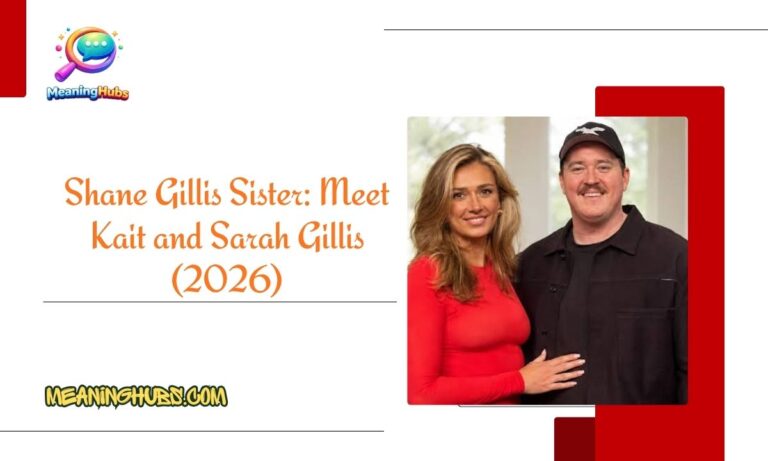 Shane Gillis Sister: Meet Kait and Sarah Gillis (2026)