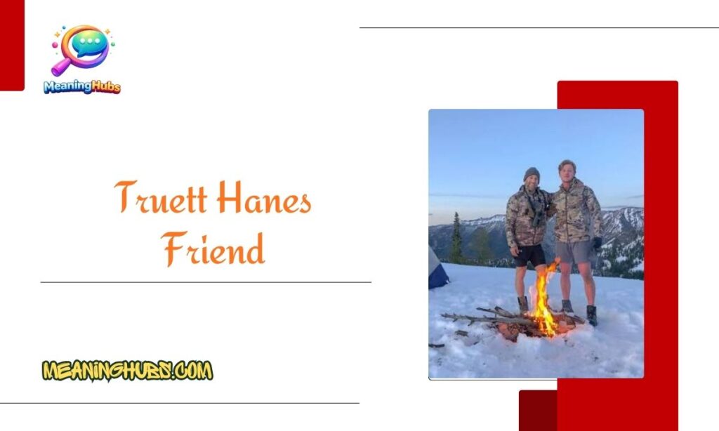 Truett Hanes Friend