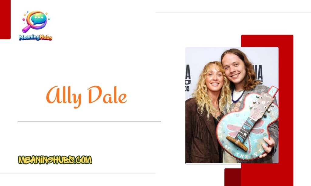 Who Is Ally Dale?